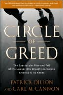 Circle of Greed: The Spectacular Rise and Fall of the Lawyer Who Brought Corporate America to Its Knees