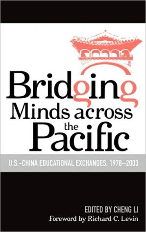 Bridging Minds Across the Pacific: U.S.-China Educational Exchanges, 1978-2003