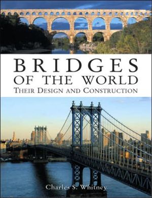 Bridges of the World: Their Design and Construction