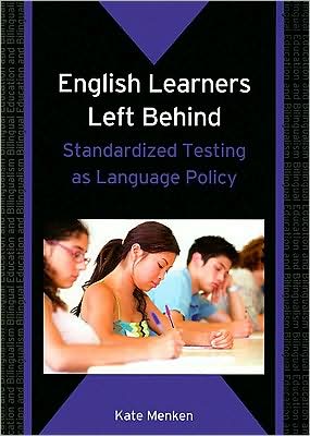 English Learners Left Behind: Standardized Testing As Language Policy